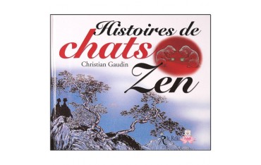 Histoires de Chats Zen - Christian Gaudin