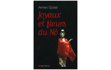 Joyaux et fleurs de Nô - A Godel