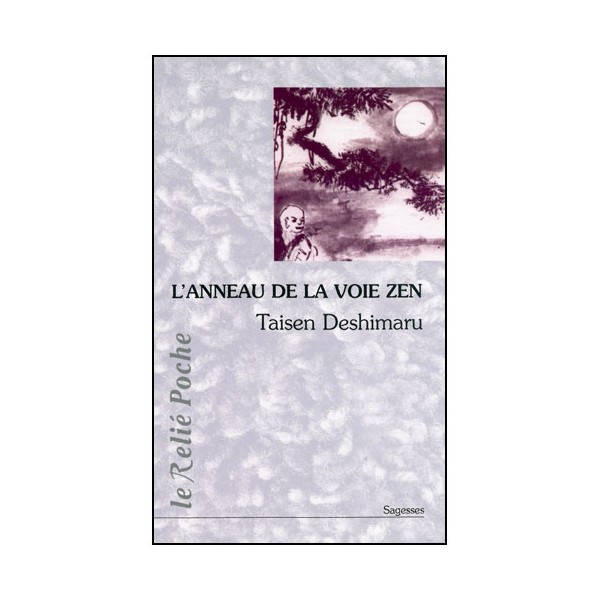 L'anneau de la voie Zen - T Deshimaru