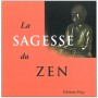 La Sagesse du Zen