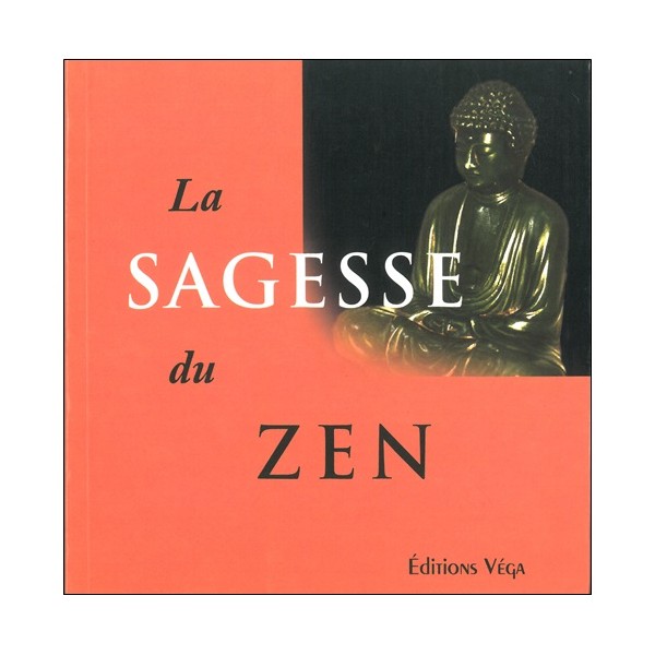 La Sagesse du Zen