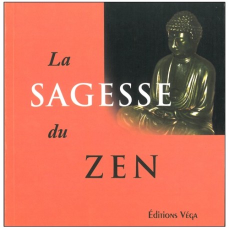 La Sagesse du Zen