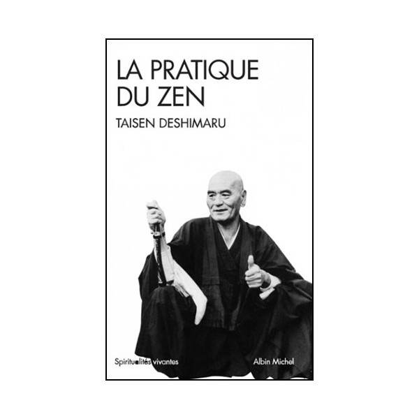La pratique du Zen - Taisen Deshimaru