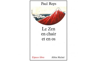 Le Zen en chair et en os - P Reps
