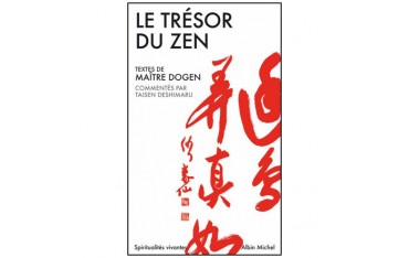 Le trésor du Zen - Dogen & Deshimaru