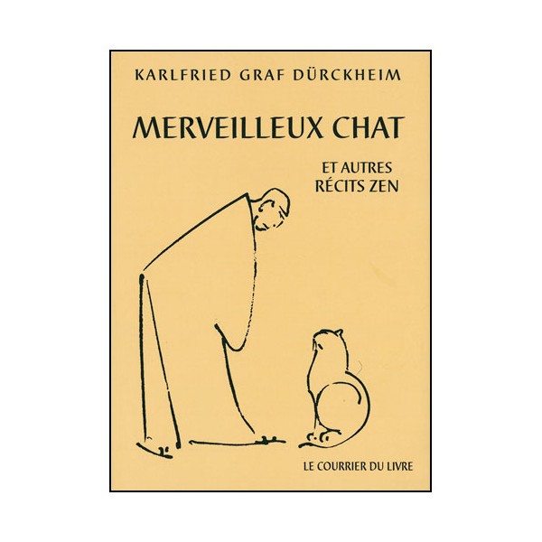 Merveilleux Chat, et autres récits Zen - Karlfried Graf Dürckheim