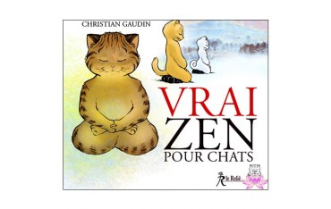 Vrai Zen pour chats - Christian Gaudin
