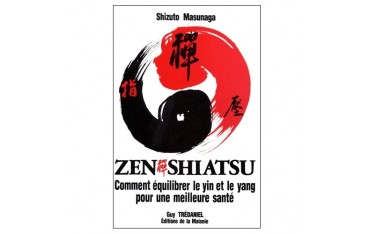 Zen Shiatsu, comment équilibrer le yin e le yang... - S. Masunaga