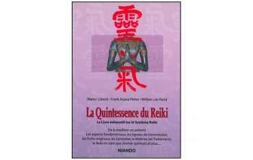La quintessence du Reiki - Lubeck.Petter.Rand