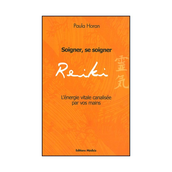 Reiki soigner, se soigner - Horan