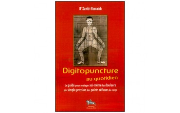 Digitopuncture au quotidien, guide pr soulager soi-même - S. Ramaiah