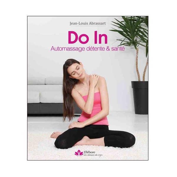 Do In, automassage détente & santé - Jean-Louis Abrassart