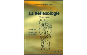 La réflexologie théorie et pratique - Dougans/Ellis