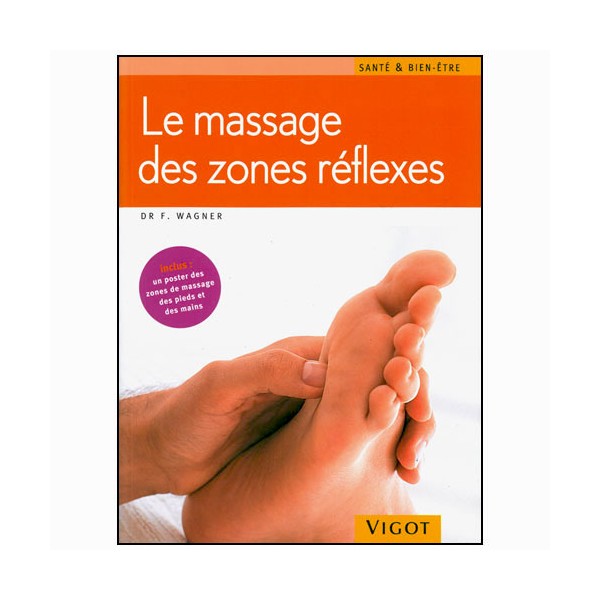 Le massage des zones réflexes - Franz Wagner