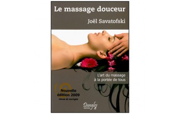 Le massage douceur, l'art du massage à portée de tous - J Savatofski