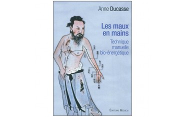 Les maux en mains - Anne Ducasse